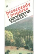 Książki o kulturze i sztuce - Bieszczady i Pogórze Panorama Turystyczna - miniaturka - grafika 1