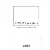 Poezja - mamiko Złamana symetria SOKOŁOWSKA JANINA B. - miniaturka - grafika 1