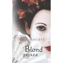 Mira Blond gejsza. Wydanie kieszonkowe Jina Bacarr - Literatura przygodowa - miniaturka - grafika 1