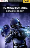 E-booki - poradniki - The Matrix: Path of Neo - poradnik do gry - miniaturka - grafika 1