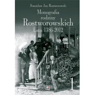 Biografie i autobiografie - Monografia rodziny Rostworowskich Lata 1386-2012 - miniaturka - grafika 1