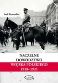 Technika - Naczelne Dowództwo Wojska Polskiego 1918-1921 - Lech Wyszczelski - miniaturka - grafika 1