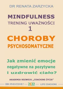 Choroby psychosomatyczne. Jak zmienić emocje negatywne na pozytywne i uzdrowić ciało? - Audiobooki - poradniki - miniaturka - grafika 1