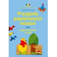 Baśnie, bajki, legendy - Bis Przygody papierowych misiów czyli origami płaskie z koła - Dorota Dziamska - miniaturka - grafika 1
