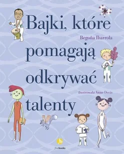 Bajki, które pomagają odkrywać talenty - Literatura popularno naukowa dla młodzieży - miniaturka - grafika 1