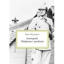 W.A.B. GW Foksal Leningrad Oblężenie i symfonia - Brian Moynahan - Historia Polski - miniaturka - grafika 2