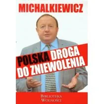 3S Media Stanisław Michalkiewicz Polska droga do zniewolenia - Felietony i reportaże - miniaturka - grafika 2