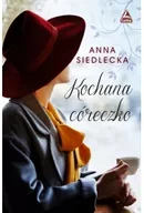 Literatura obyczajowa - Kochana córeczko - Anna Siedlecka - miniaturka - grafika 1