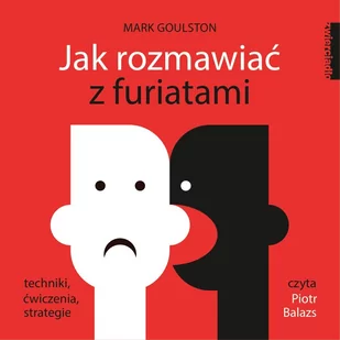 Jak rozmawiać z furiatami - Audiobooki - poradniki - miniaturka - grafika 1