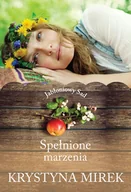Literatura obyczajowa - Spełnione marzenia - Krystyna Mirek - miniaturka - grafika 1
