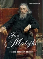 Książki o kulturze i sztuce - Jan Matejko. Malarz polskich dziejów - Luba Ristujczina - książka - miniaturka - grafika 1