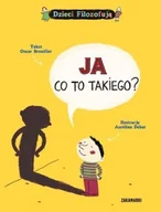 Książki edukacyjne - Zakamarki Ja Co to takiego$301 - Oscar Brenifier - miniaturka - grafika 1