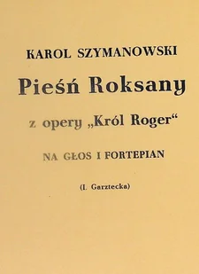 Pieśń Roksany z opery "Król Roger" - Książki o kulturze i sztuce - miniaturka - grafika 1