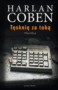 Harlan Coben Tęsknię za Tobą - Thrillery - miniaturka - grafika 1