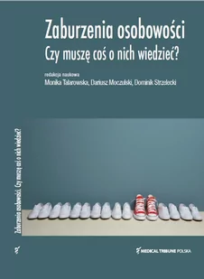 Zaburzenia osobowości. Czy muszę coś o nich wiedzieć$474 - Książki medyczne - miniaturka - grafika 1