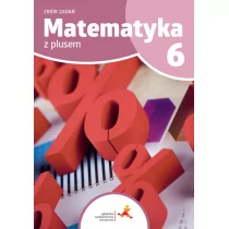 Matematyka z plusem 6 Zbiór zadań - Lektury szkoła podstawowa - miniaturka - grafika 1