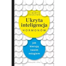 Prószyński Ukryta inteligencja hormonów. Jak kierują twoim mózgiem Martie Haselton - Nauka - miniaturka - grafika 1