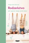 Miłość, seks, związki - Rodzeństwo. Jak wspierać relacje swoich dzieci? - miniaturka - grafika 1
