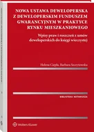 Prawo - Nowa ustawa deweloperska z deweloperskim funduszem gwarancyjnym w praktyce rynku mieszkaniowego. Wpisy praw i roszczeń z umów deweloperskich do ksi... - miniaturka - grafika 1