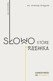 WAM Słowo, które przenika. Ewangelia dla każdego Andrzej Draguła - Religia i religioznawstwo - miniaturka - grafika 1