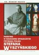 Religia i religioznawstwo - Państwo w Nauczaniu Społecznym Prymasa Polski Stefana Wyszyńskiego - miniaturka - grafika 1