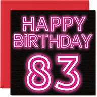 Kartki okolicznościowe i zaproszenia - Zabawne kartki na 83. urodziny dla mężczyzn i kobiet – neonowy blask – kartka urodzinowa dla taty mamy dziadka babci babci wujka cioci 145 mm x 145 mm kartki okolicznościowe, kartka na 83. urodziny - miniaturka - grafika 1