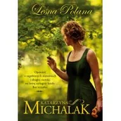 Powieści - Znak Leśna polana Katarzyna Michalak [KSIĄŻKA] 9788324036905 - miniaturka - grafika 1