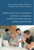 Biznes - Kształtowanie kluczowych kompetencji inżynierskich w perspektywie oczekiwań podmiotów otoczenia społeczno gospodarczego - miniaturka - grafika 1