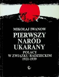 Pierwszy naród Ukraina Polacy w związku radzieckim - Historia świata - miniaturka - grafika 1