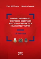 E-booki - nauka - PÓŁNOCNA DROGA MORSKA W ROSYJSKICH KONCEPCJACH POLITYCZNO-GOSPODARCZYCH I REALIACH POLITYCZNYCH LAT 2010–2025 - miniaturka - grafika 1