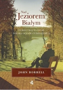 Nad Jeziorem Białym - Biografie i autobiografie - miniaturka - grafika 2