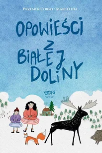 Opowieści z Białej Doliny - Literatura popularno naukowa dla młodzieży - miniaturka - grafika 1