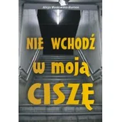 Literatura obyczajowa - Psychoskok Nie wchodź w moją ciszę - Masłowska-Burnos Alicja - miniaturka - grafika 1