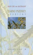 Aforyzmy i sentencje - Ziarno pszenicy. Aforyzmy - miniaturka - grafika 1