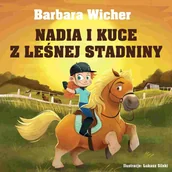 Audiobooki dla dzieci i młodzieży - Nadia i kuce z leśnej stadniny - miniaturka - grafika 1