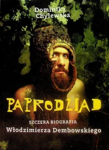 Paprodziad. Szczera Biografia Włodzimierza Dembowskiego - Opowiadania - miniaturka - grafika 1