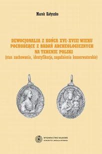 Dewocjonalia z końca XVI-XVIII wieku pochodzące z badań archeologicznych na terenie Polski - Historia Polski - miniaturka - grafika 1