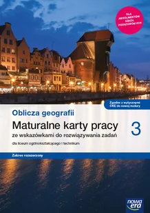 NOWA ERA Oblicza geografii 3. Liceum i technikum. Maturalne karty pracy. Zakres rozszerzony - Violetta Feliniak, Bogusława Marczewska, Waldemar Siliczak - Podręczniki dla liceum - miniaturka - grafika 1