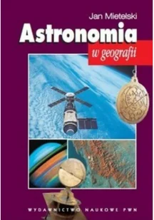 Wydawnictwo Naukowe PWN Astronomia w geografii - odbierz ZA DARMO w jednej z ponad 30 księgarń! - Fizyka i astronomia - miniaturka - grafika 3