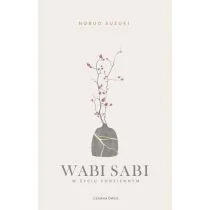 Wabi Sabi. W życiu codziennym - Poradniki hobbystyczne - miniaturka - grafika 1