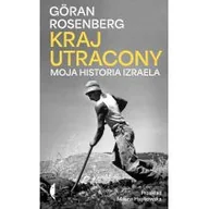 Felietony i reportaże - Kraj utracony. Moja historia Izraela - miniaturka - grafika 1