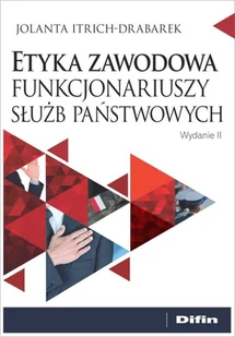 Etyka zawodowa funkcjonariuszy służb państwowych - Nauka - miniaturka - grafika 2