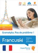 Gramatyka Pas de problme! Francuski Mobilny kurs gramatyki poziom podstawowy A1-A2 średni B1 Plecińska Maria Jacek Pleciński