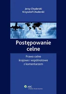 E-booki - prawo - Postępowanie celne. Prawo celne krajowe i wspólnotowe z komentarzem - miniaturka - grafika 1