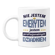 Gadżety dla niej i dla niego - Kubek dla Dziadka na prezent z napisem "Nie jestem emerytem jestem profesjonalnym dziadkiem" - miniaturka - grafika 1