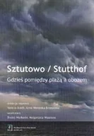 Filozofia i socjologia - Sztutowo/Stutthof. Gdzieś pomiędzy plażą a obozem - miniaturka - grafika 1