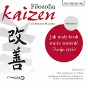 Audiobooki - biznes i ekonomia - Filozofia Kaizen Jak mały krok może zmienić Twoje życie II wydanie Robert Maurer MP3) - miniaturka - grafika 1