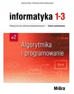 Informatyka 1-3 Część 1 Algorytmika I Programowanie - Systemy operacyjne i oprogramowanie - miniaturka - grafika 1