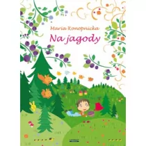 Literat Maria Konopnicka Na jagody - Lektury szkoła podstawowa - miniaturka - grafika 2