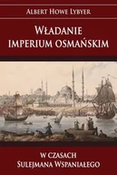 Historia świata - Władanie imperium osmańskim w czasach Sulejmana Wspaniałego - miniaturka - grafika 1